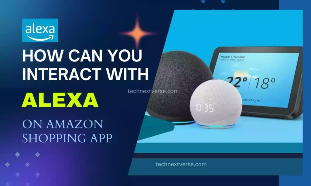 how can you interact with alexa on your amazon shopping app