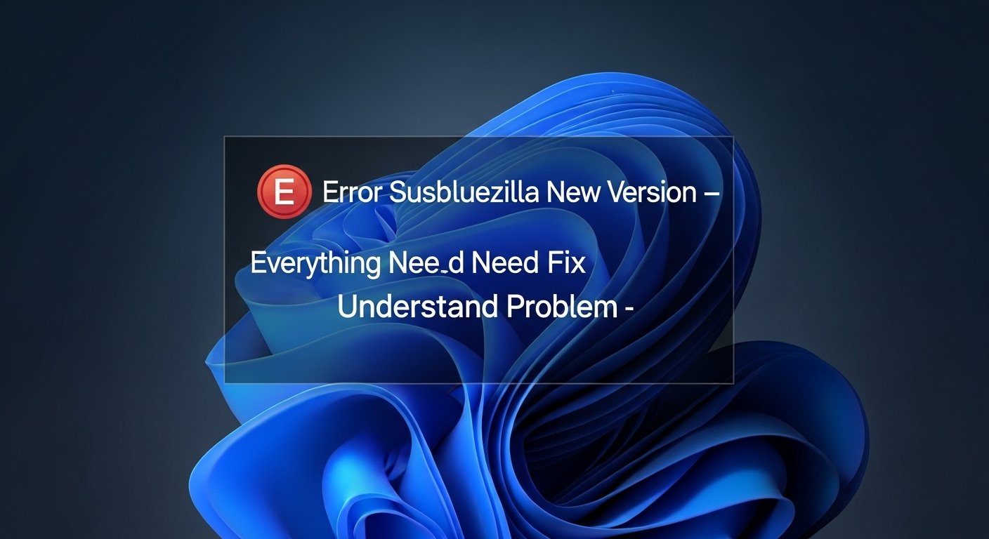 error susbluezilla new version