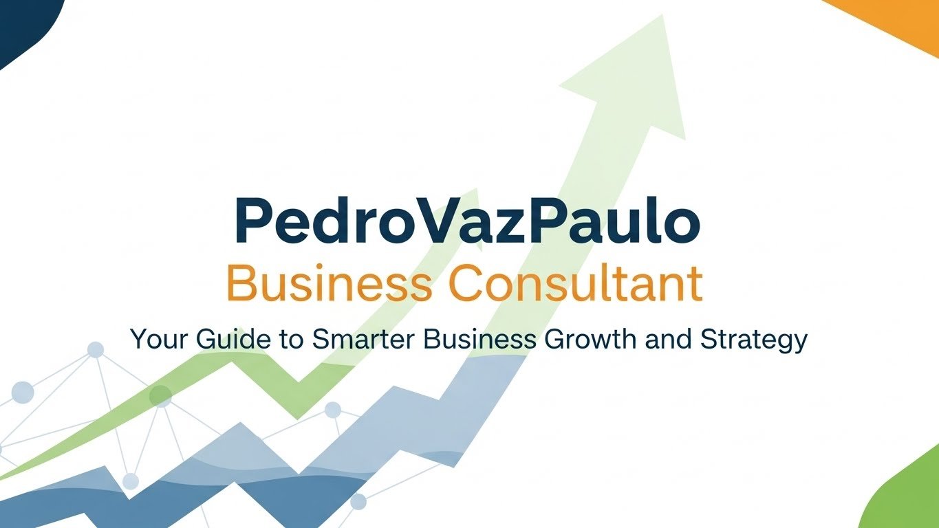 PedroVazPaulo Business Consultant